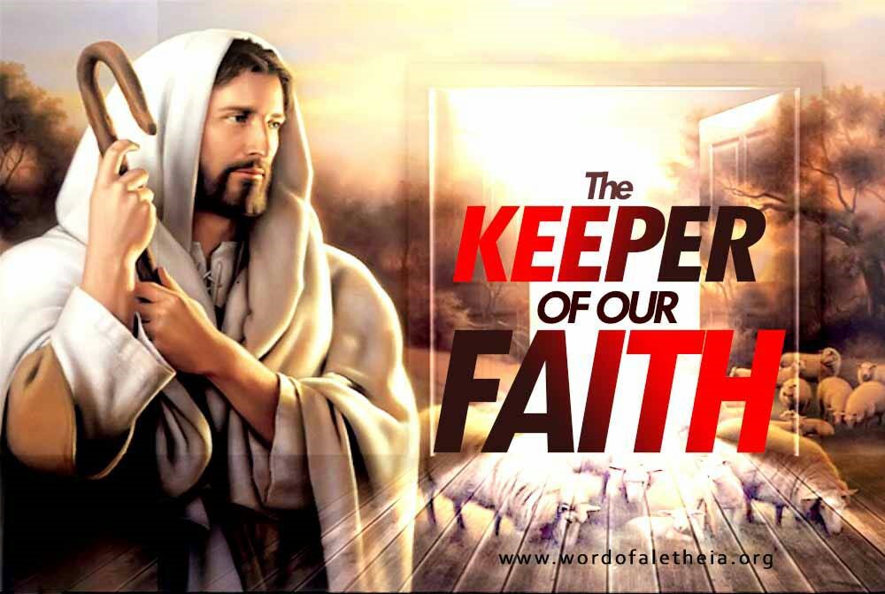 The Keeper of Our Faith